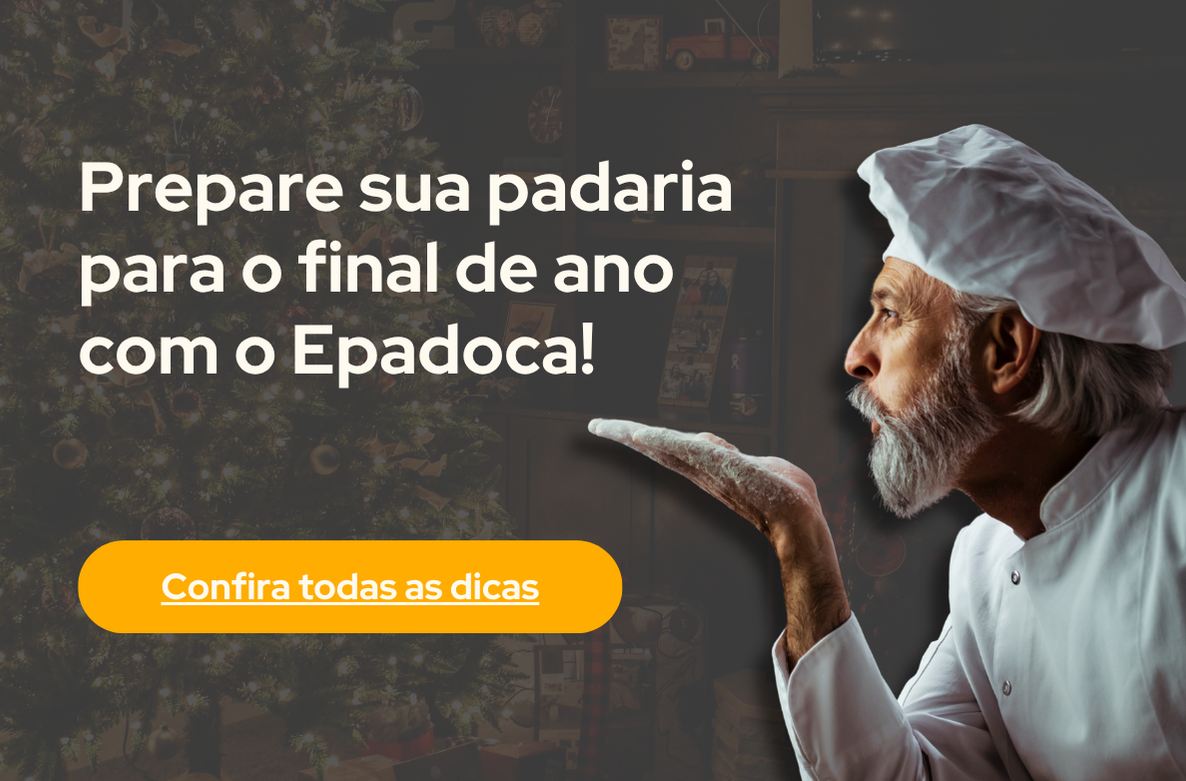 Prepare sua padaria para o final de ano com o Epadoca!